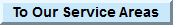 Click here to view a list of our service areas